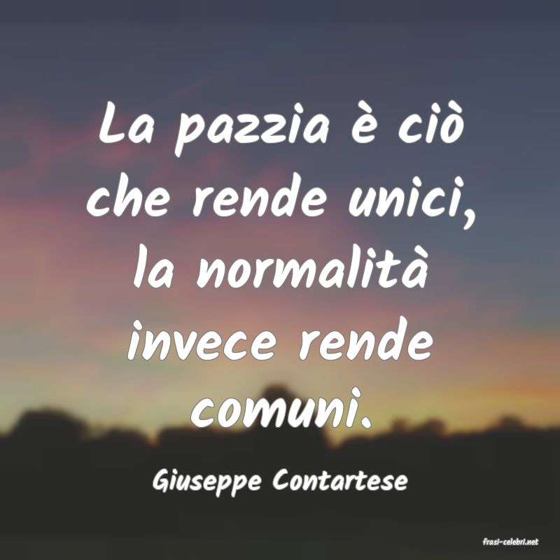 frasi di  Giuseppe Contartese

