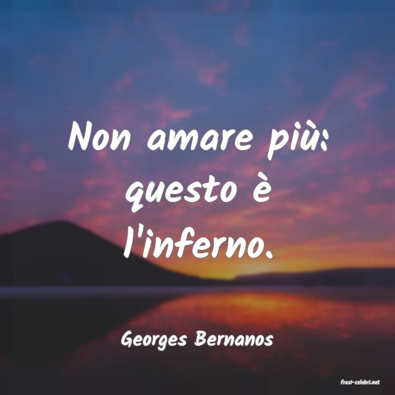 frasi di  Georges Bernanos
