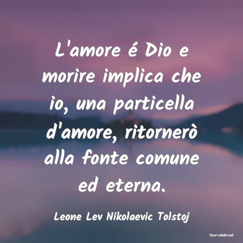 frasi di Leone Lev Nikolaevic Tolstoj