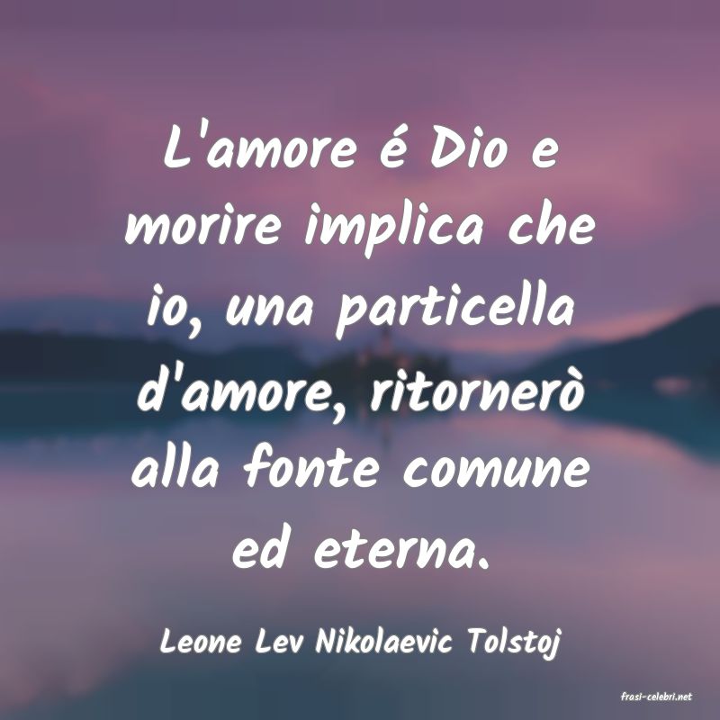 frasi di Leone Lev Nikolaevic Tolstoj