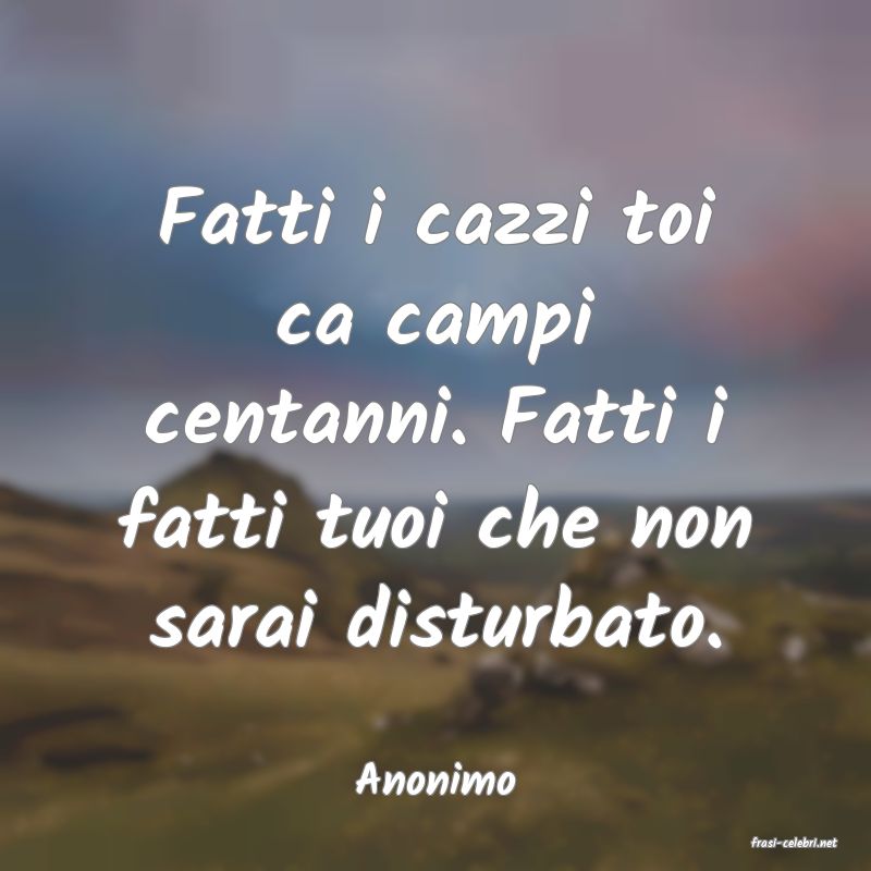 frasi di Anonimo