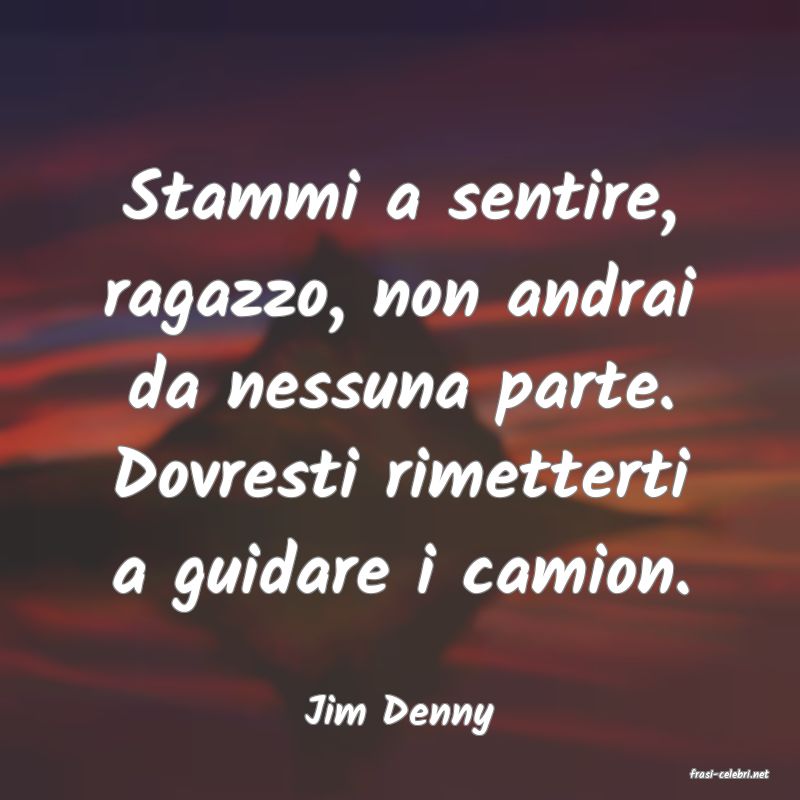 frasi di Jim Denny