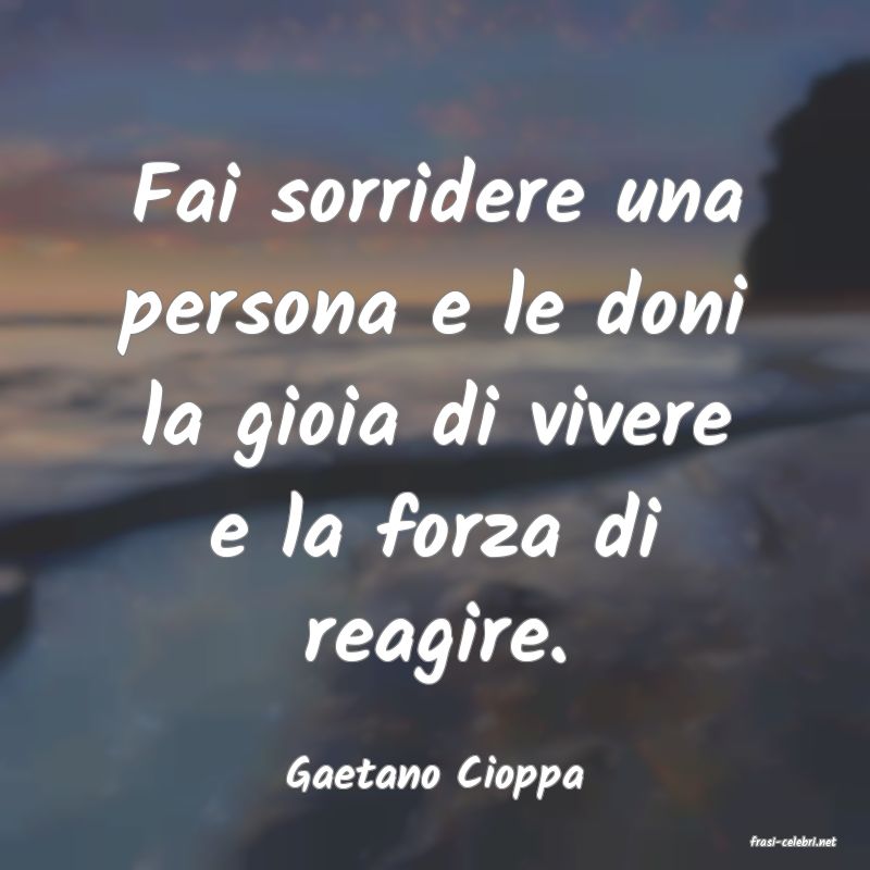 frasi di Gaetano Cioppa