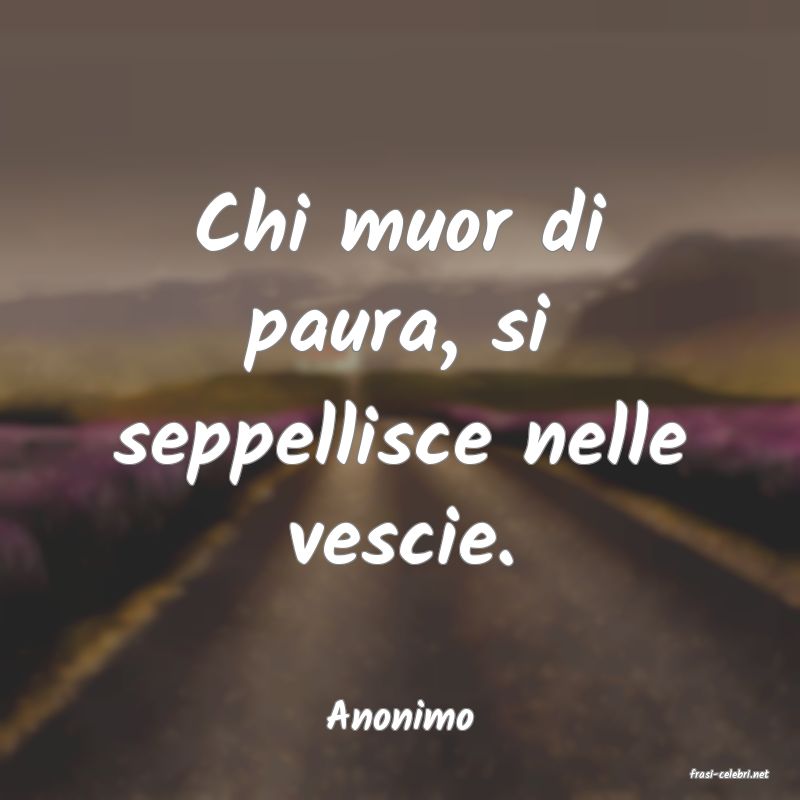 frasi di Anonimo