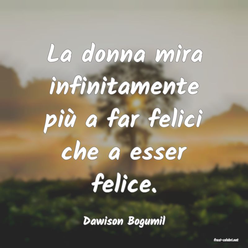 frasi di Dawison Bogumil