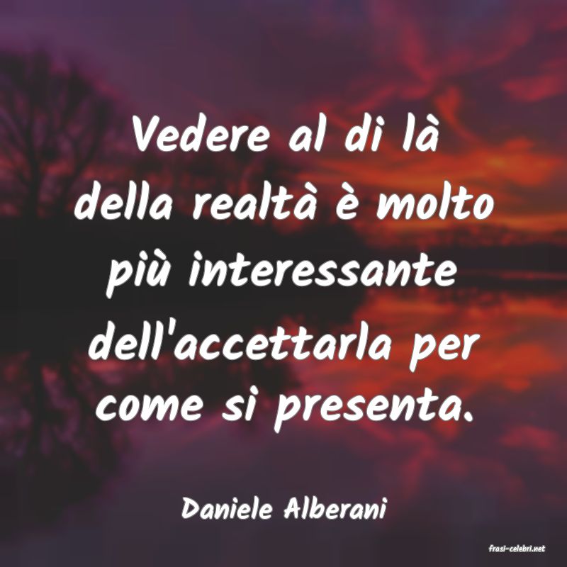 frasi di Daniele Alberani
