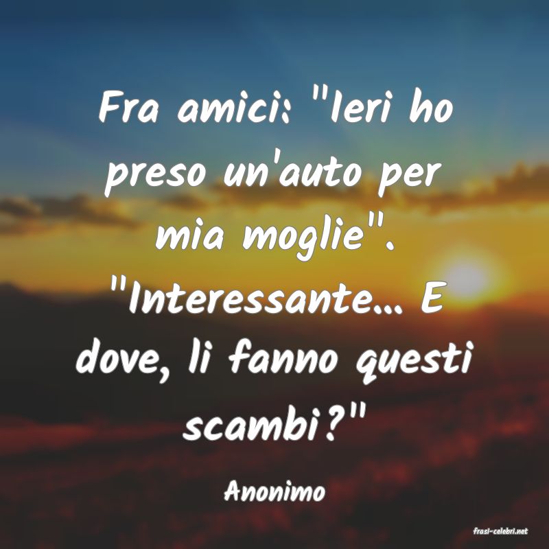 frasi di Anonimo