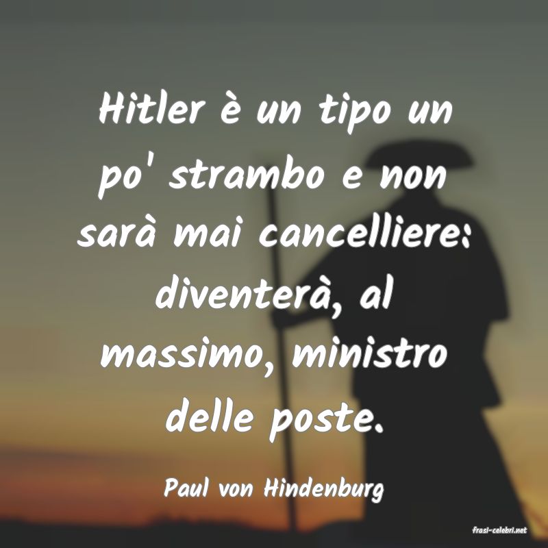 frasi di Paul von Hindenburg