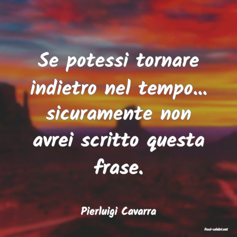 frasi di Pierluigi Cavarra