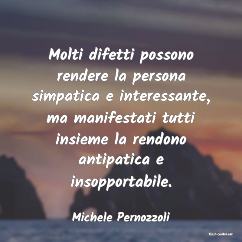 frasi di Michele Pernozzoli