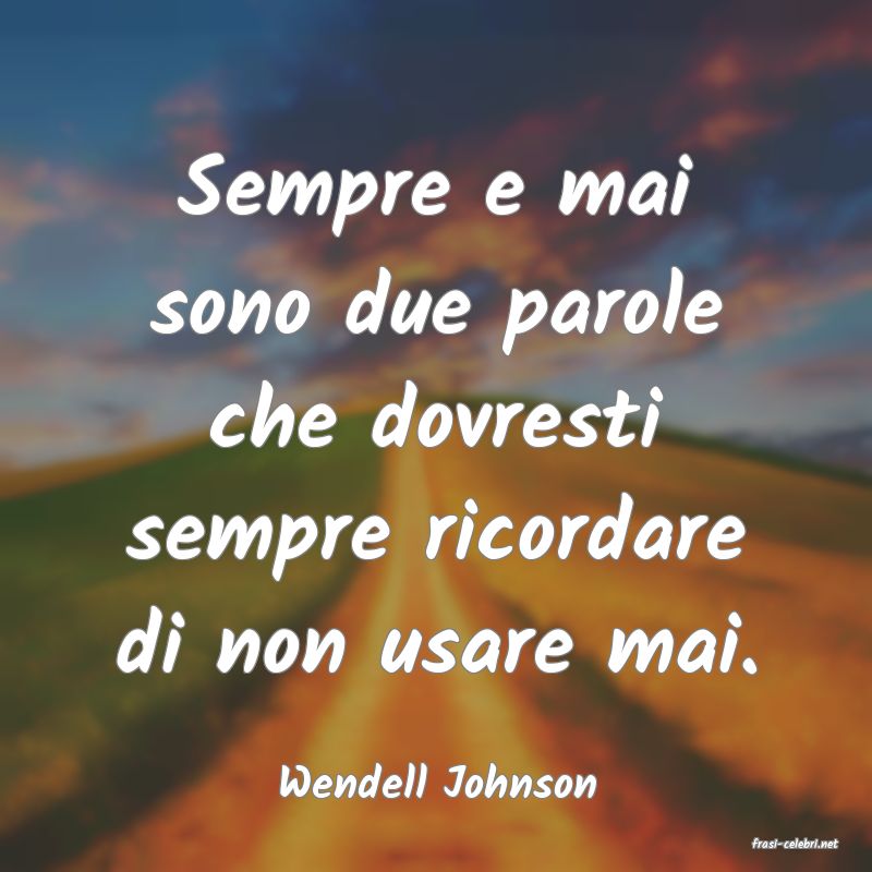 frasi di Wendell Johnson
