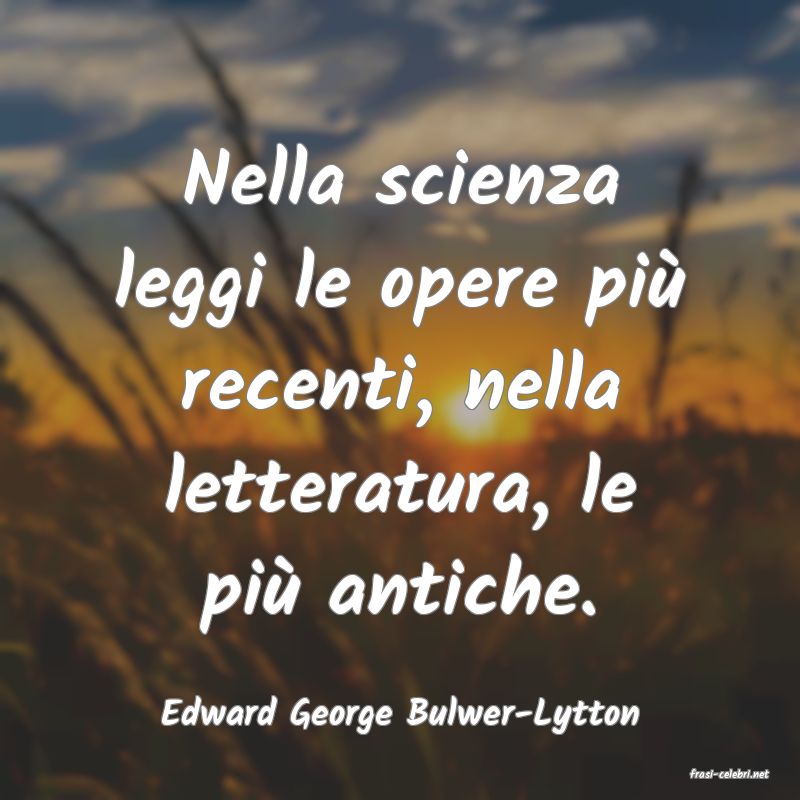 frasi di Edward George Bulwer-Lytton