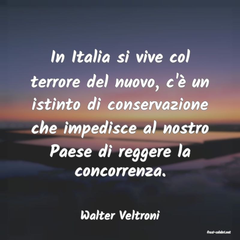 frasi di Walter Veltroni