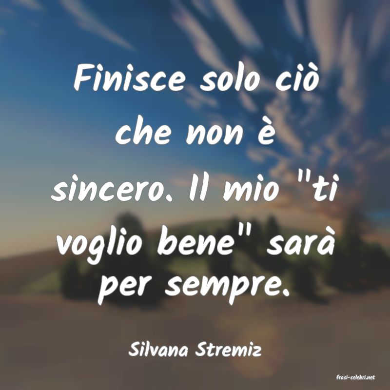 frasi di Silvana Stremiz
