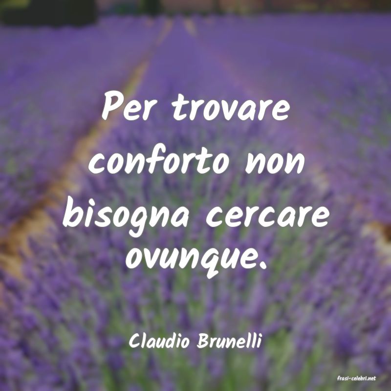 frasi di  Claudio Brunelli
