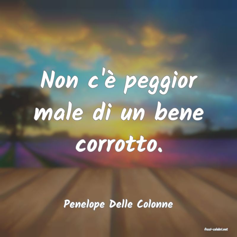 frasi di  Penelope Delle Colonne
