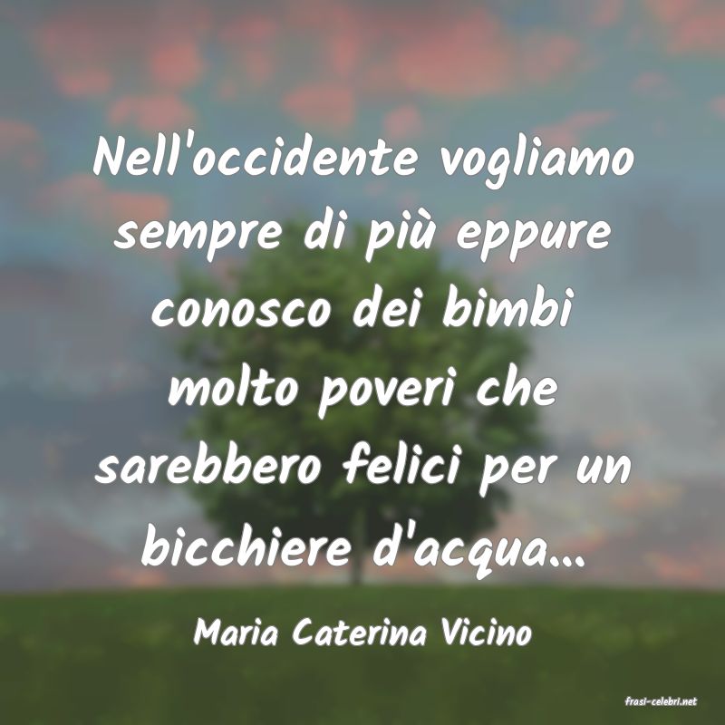 frasi di  Maria Caterina Vicino
