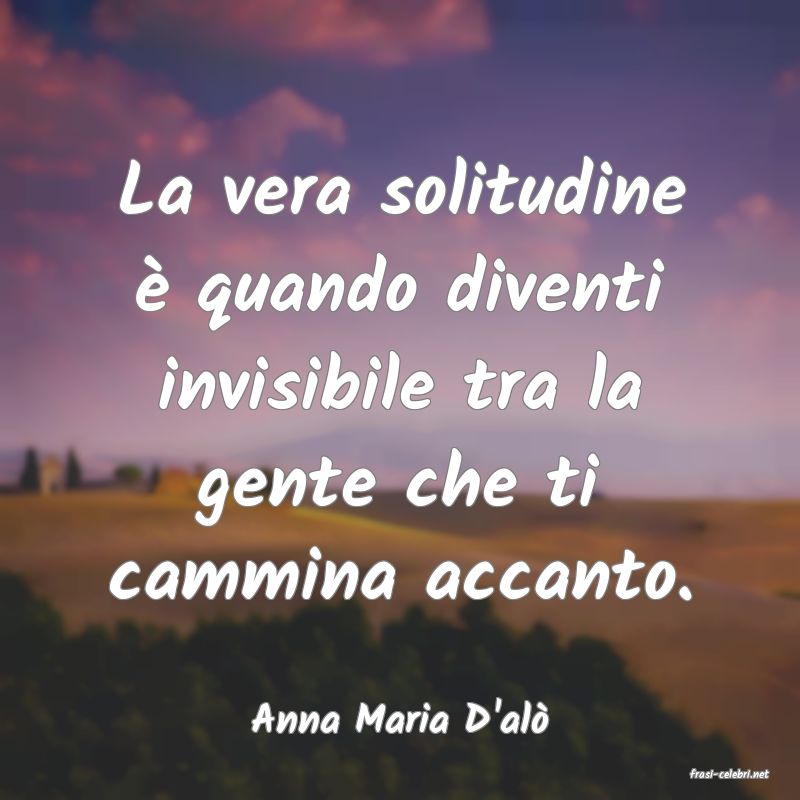 frasi di Anna Maria D'al