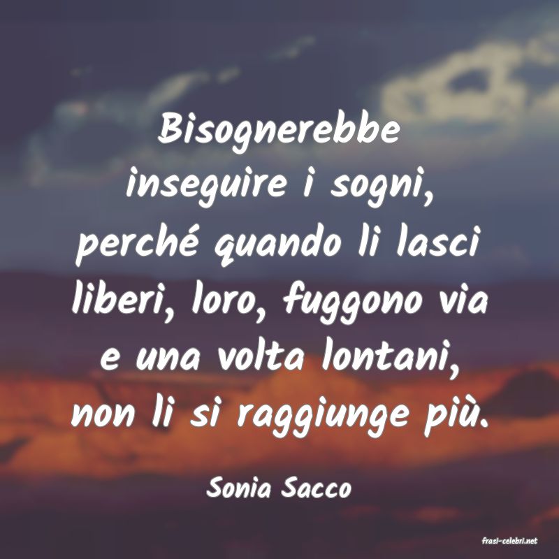 frasi di  Sonia Sacco
