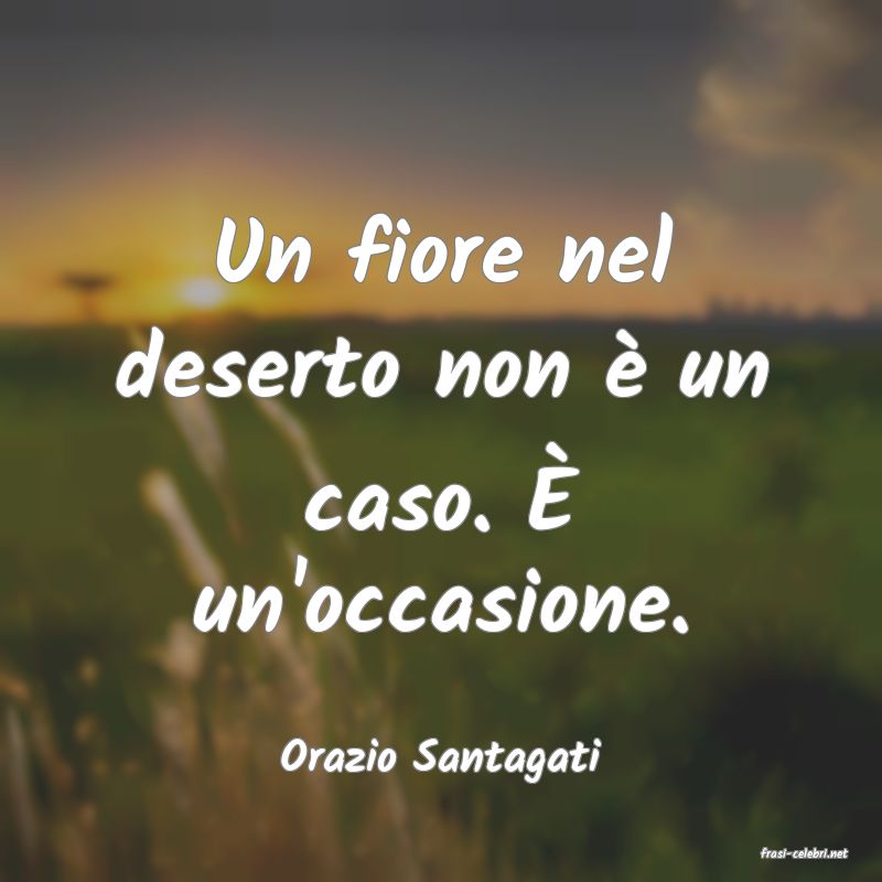 frasi di  Orazio Santagati
