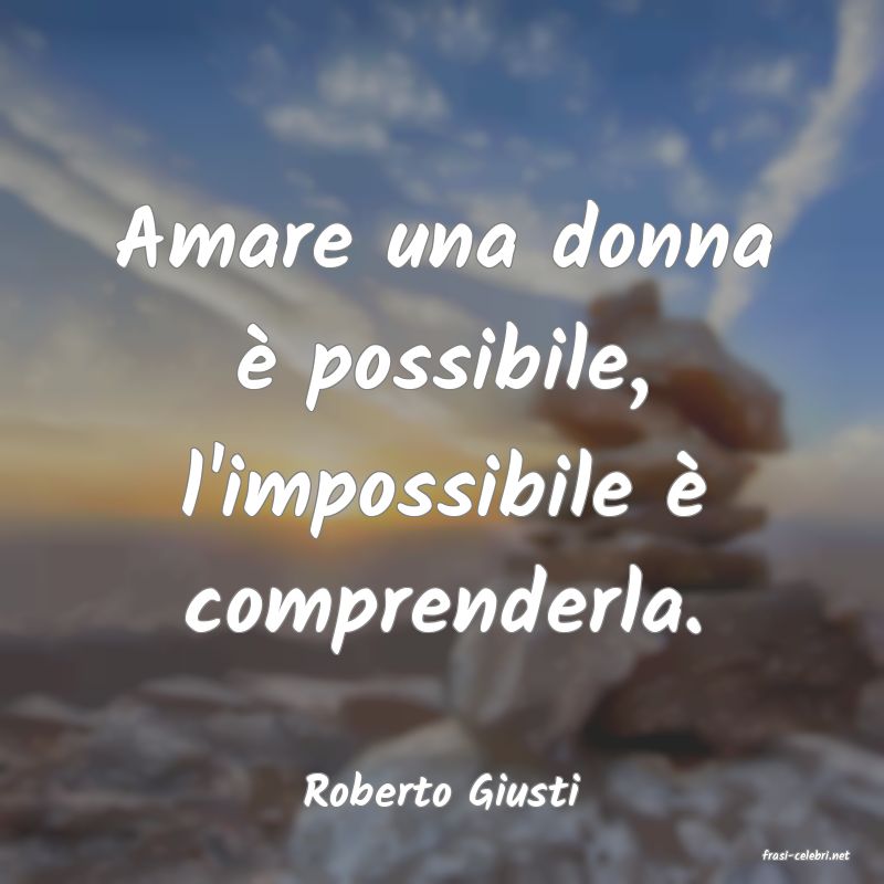 frasi di Roberto Giusti