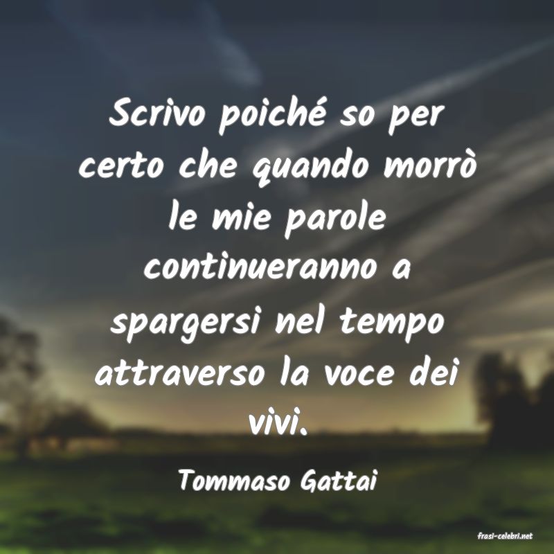 frasi di  Tommaso Gattai
