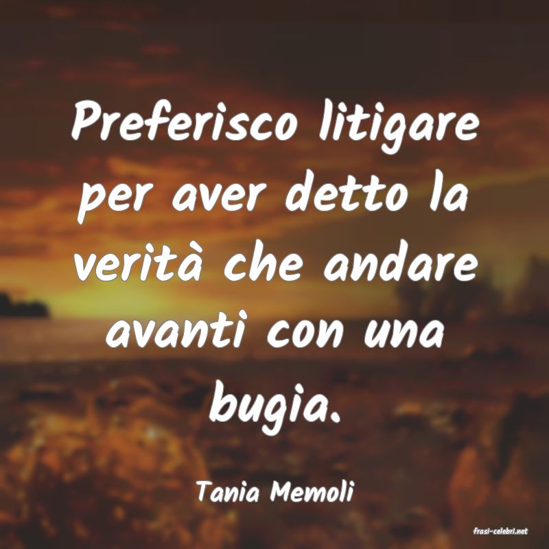 frasi di Tania Memoli