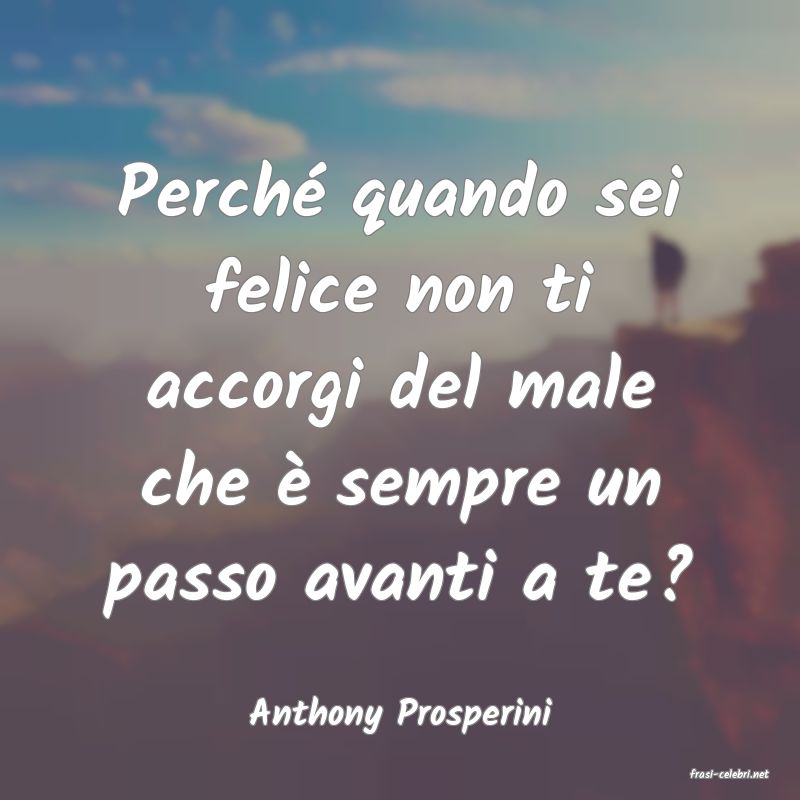 frasi di Anthony Prosperini