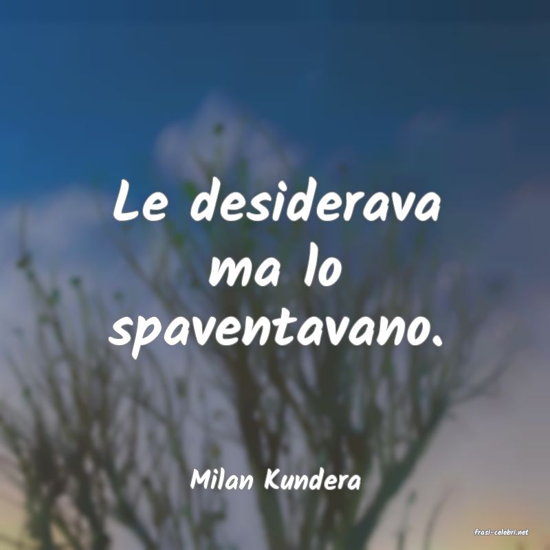 frasi di  Milan Kundera

