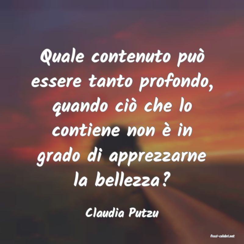 frasi di  Claudia Putzu
