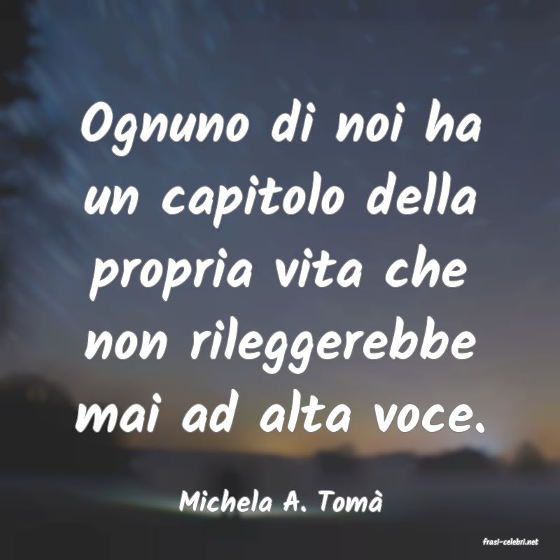 frasi di Michela A. Tom