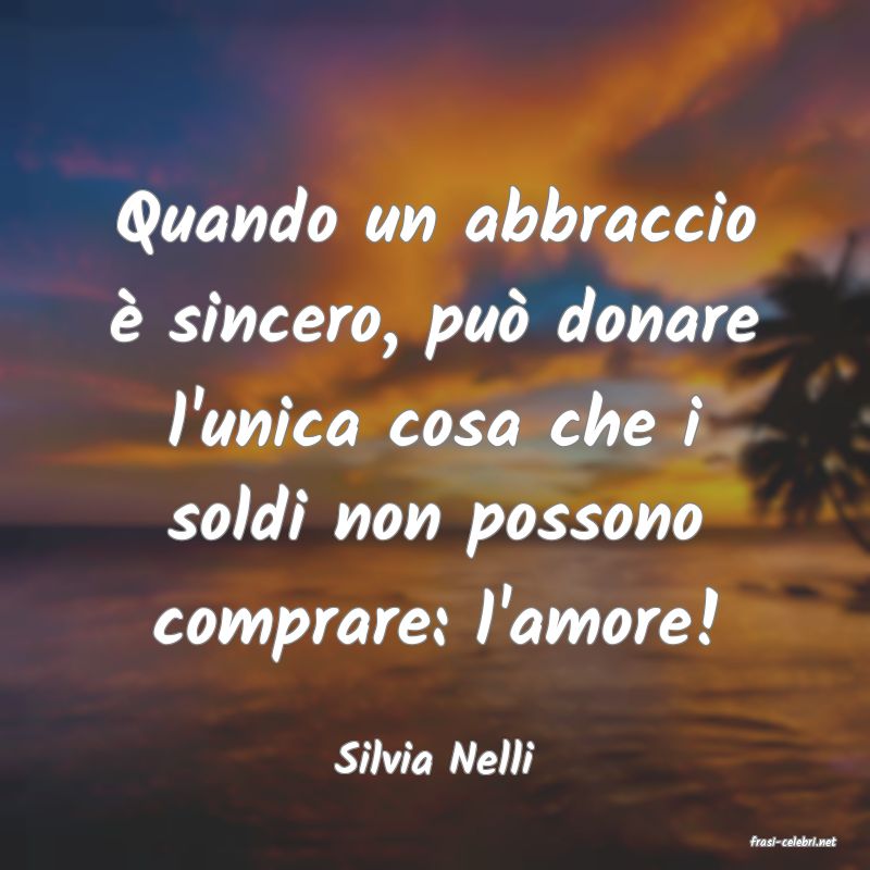 frasi di  Silvia Nelli
