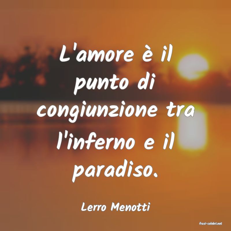 frasi di Lerro Menotti