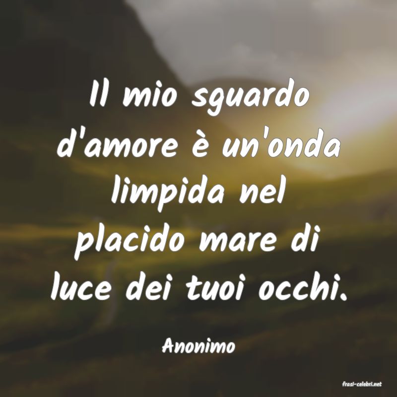 frasi di  Anonimo
