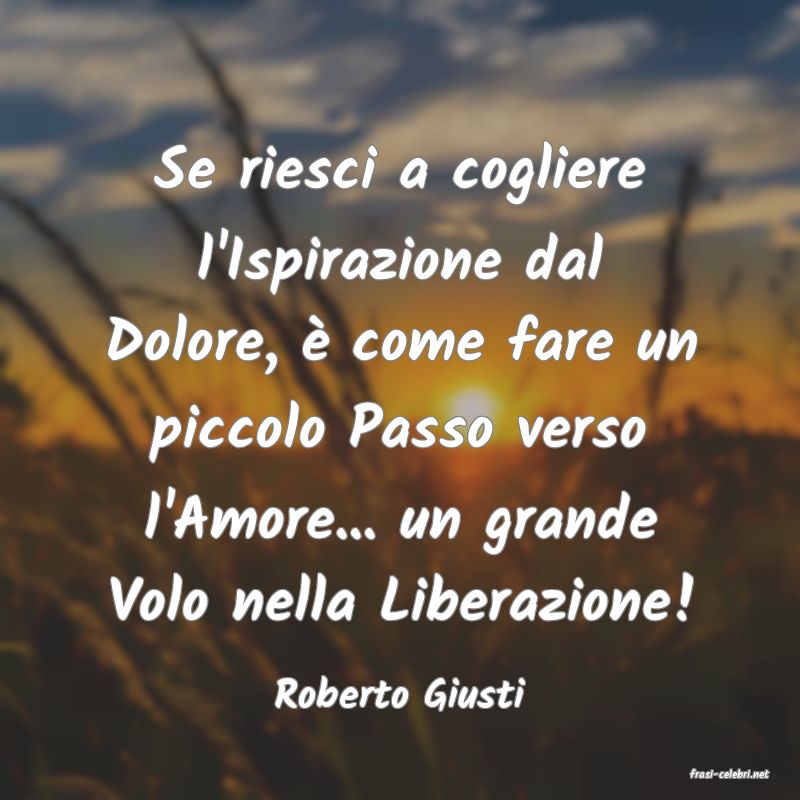 frasi di  Roberto Giusti
