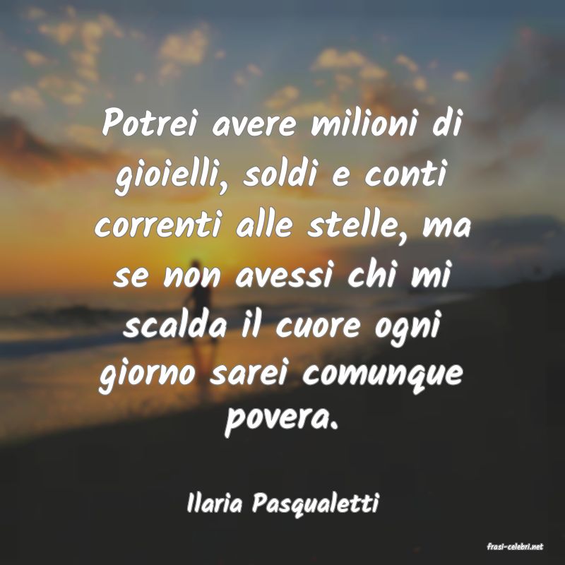 frasi di Ilaria Pasqualetti