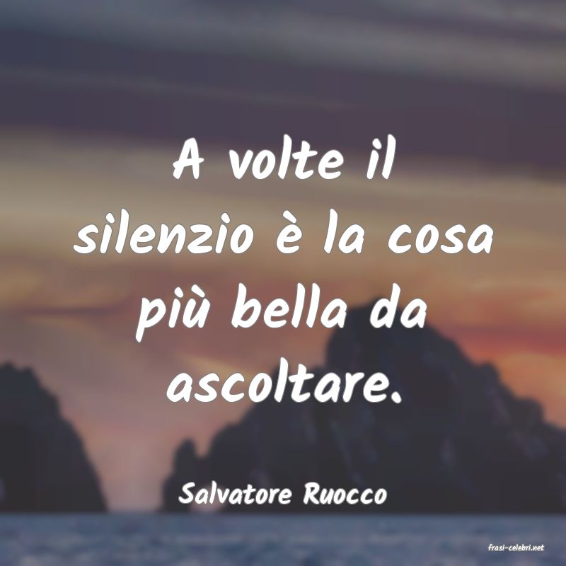 frasi di  Salvatore Ruocco
