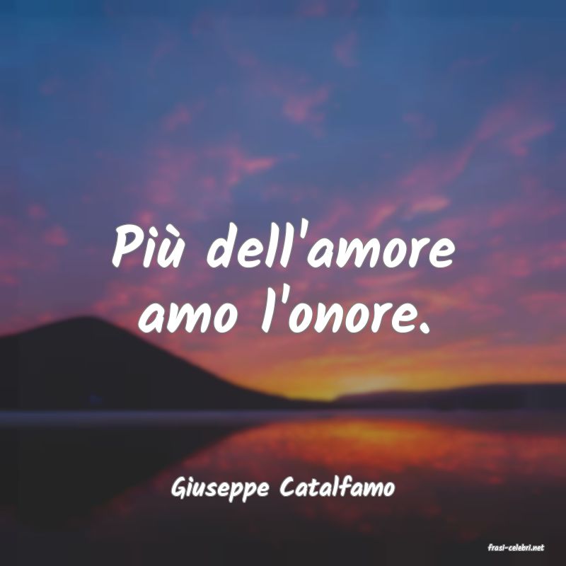 frasi di  Giuseppe Catalfamo
