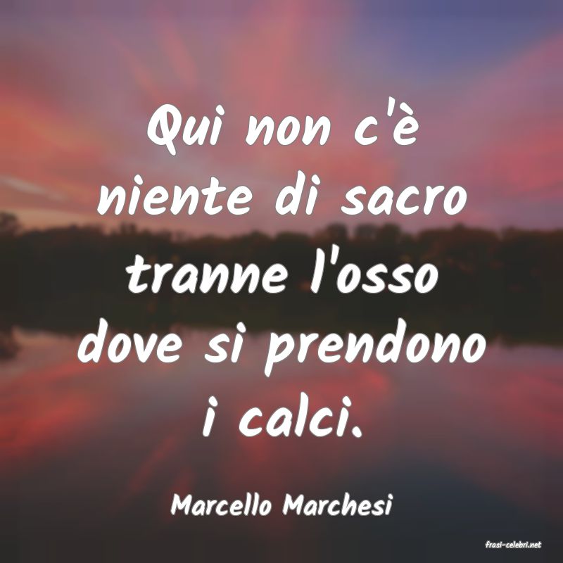frasi di Marcello Marchesi
