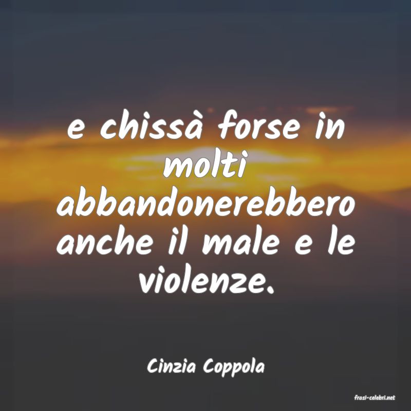 frasi di Cinzia Coppola