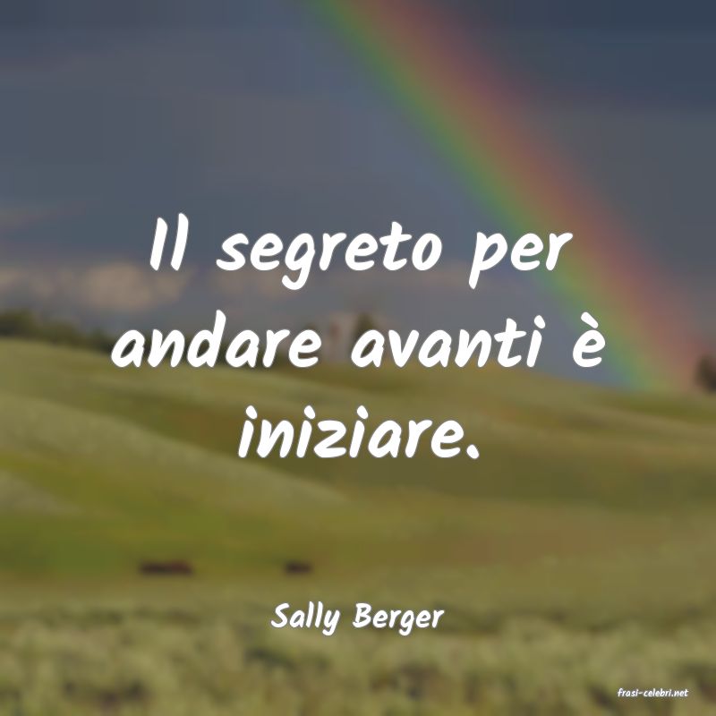 frasi di  Sally Berger
