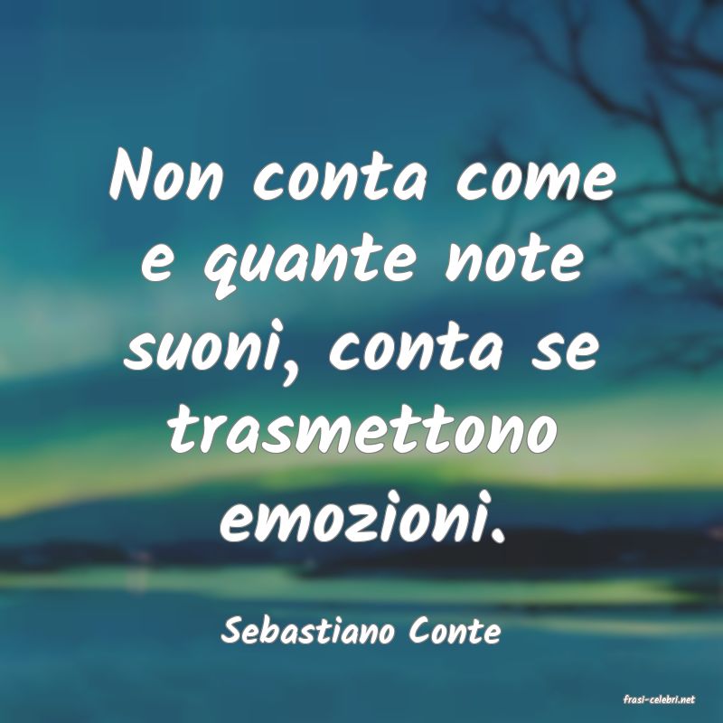 frasi di  Sebastiano Conte
