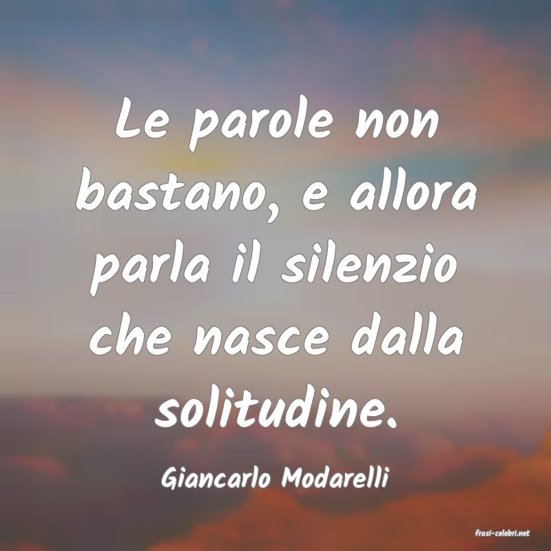 frasi di  Giancarlo Modarelli
