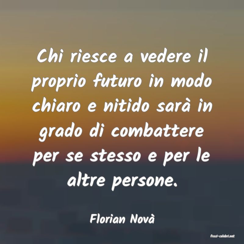frasi di Florian Nov