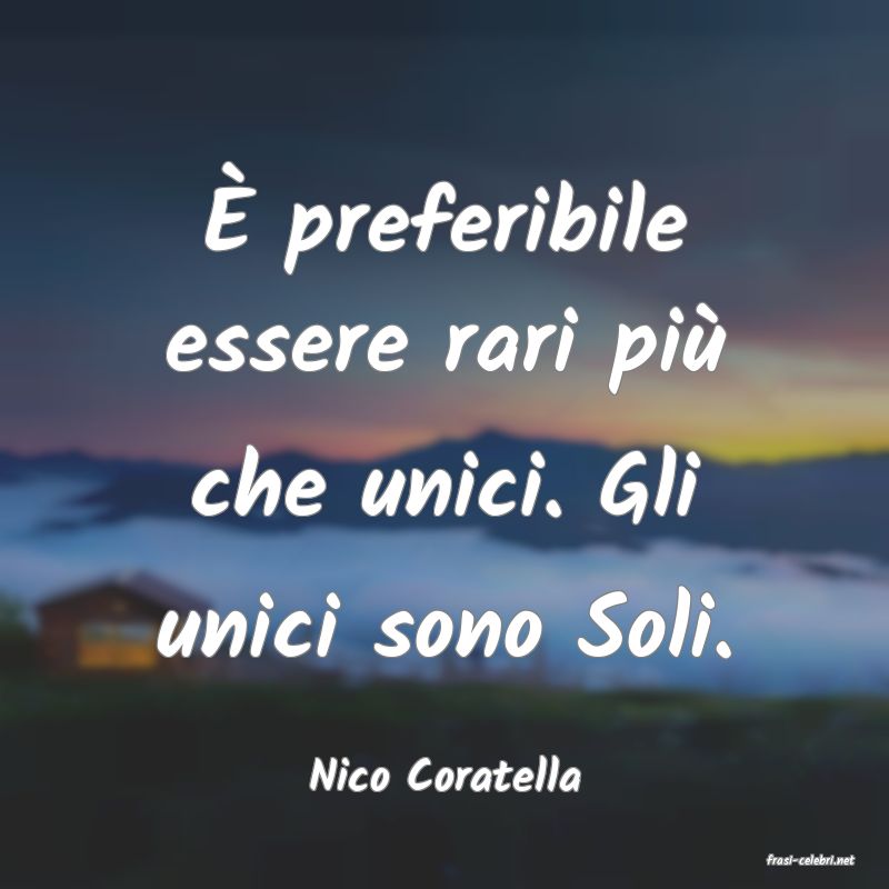 frasi di  Nico Coratella

