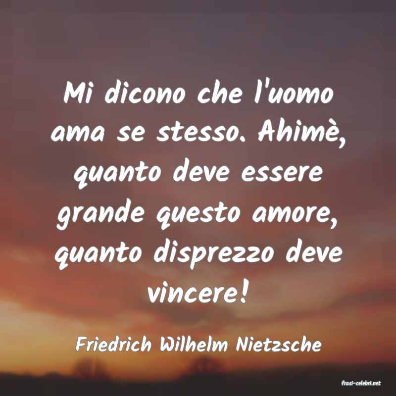 frasi di  Friedrich Wilhelm Nietzsche
