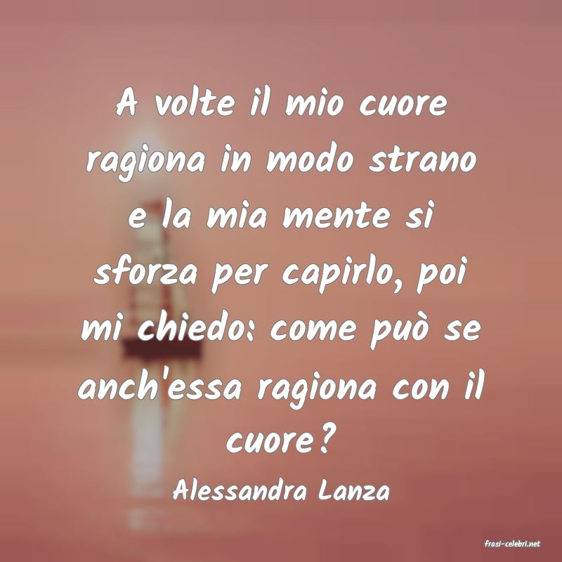 frasi di  Alessandra Lanza
