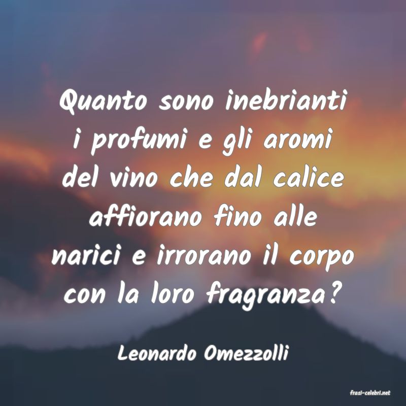 frasi di  Leonardo Omezzolli

