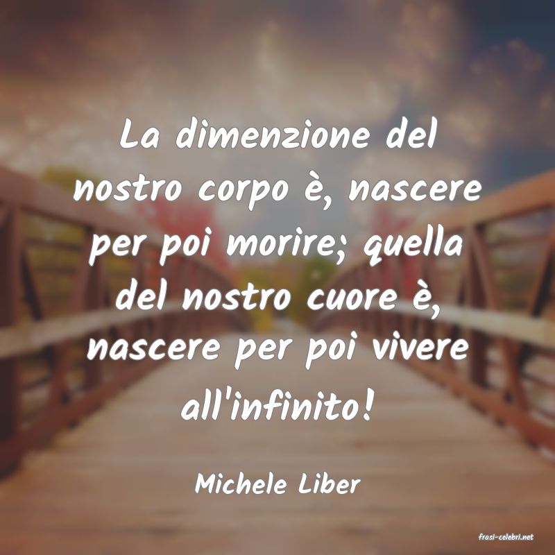 frasi di  Michele Liber
