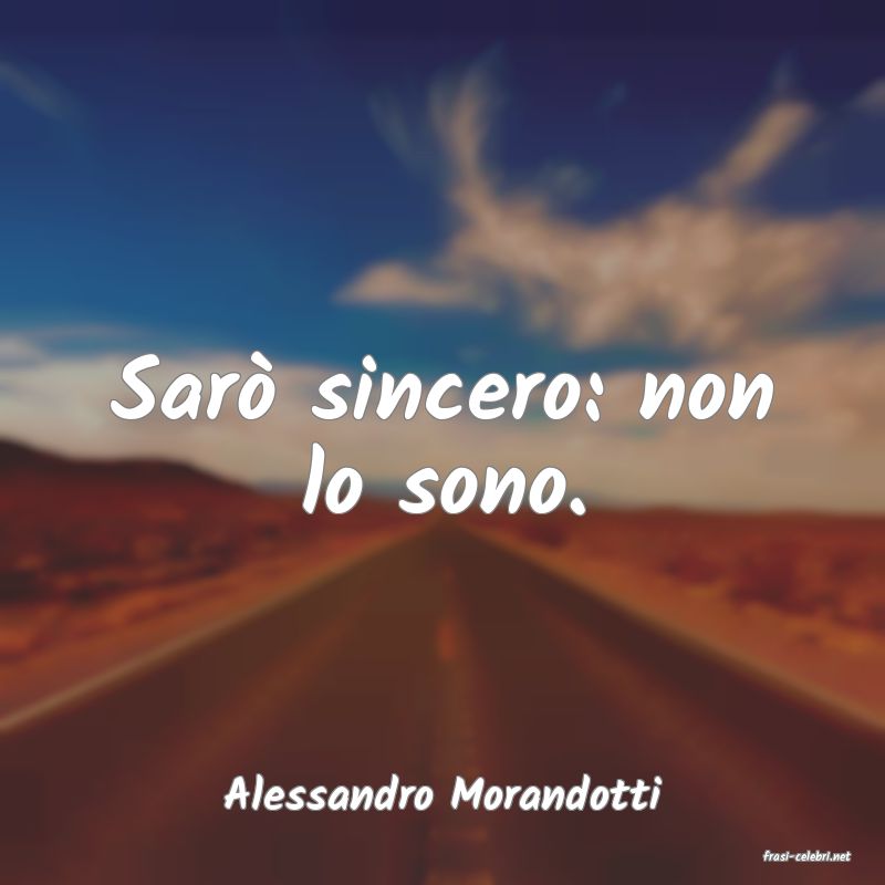 frasi di Alessandro Morandotti